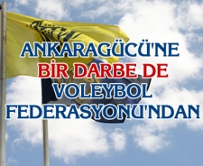 Ankaragücü'ne bir darbe de Voleybol Federasyonu'ndan