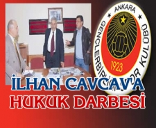 İlhan Cavcav'a hukuk darbesi