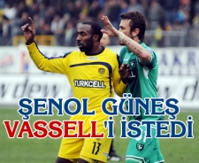 Şenol Güneş Vassell'i istedi