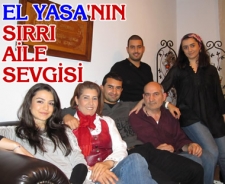 El Yasa''nın sırrı aile sevgisi