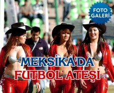 Meksika'da futbol ateşi