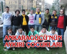 Ankaragücü'nün aykırı çocukları