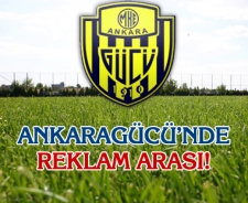 Ankaragücü'nde reklam arası!