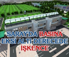 Saray Tesisleri'nde basına eksi 6 derecede işkence
