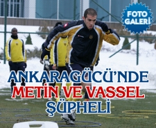 A.Gücü'nde Metin ve Vassel şüpheli