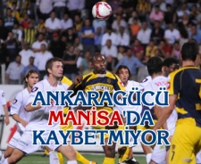 Ankaragücü Manisa'da kaybetmiyor