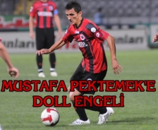 Mustafa Pektemek'e Doll engeli