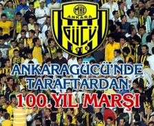 Ankaragücü'nde taraftardan 100.yıl marşı