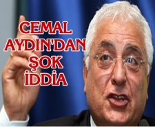 Cemal Aydın'dan şok iddia