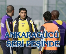 Ankaragücü seri peşinde