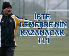 İşte Lemerre'nin kazanacak 11'i