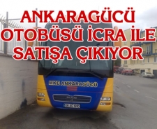 Ankaragücü otobüsü icra ile satılacak