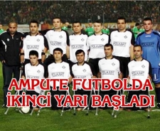 Ampute futbolda ikinci yarı başladı