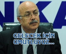 Gelecekten umutluyuz...