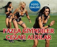 Fazla giyindiler cezayı aldılar