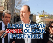 Cavcav sanık olarak ifade verdi