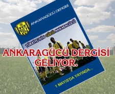 Ankaragücü Dergisi 1 Mayıs'ta raflarda