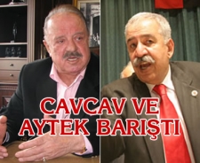 Cavcav ve Aytek barıştı...