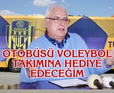 Aydın "Otobüsü voleybol takımına hediye edeceğim"