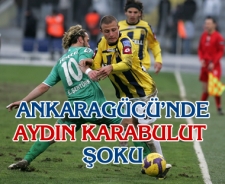 Ankaragücü'nde Aydın şoku