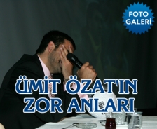 Ümit Özat'ın zor anları