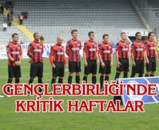 Gençlerbirliği'nde kritik haftalar