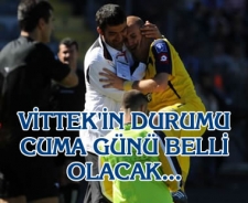 Vittek'in durumu cuma günü belli olacak