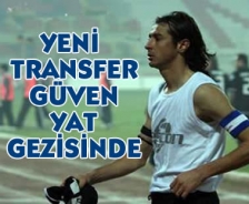 Yeni transfer Güven yat gezisinde...