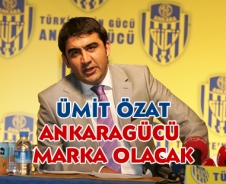Ankaragücü marka olacak