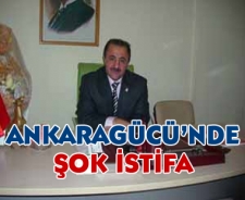 Ankaragücü'nde şok istifa
