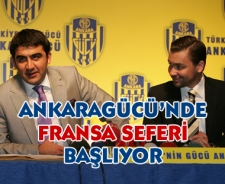 Ankaragücü'nde Fransa seferi başlıyor