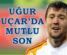 Uğur Uçar'da mutlu son
