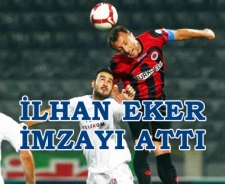 İlhan Eker imzayı attı