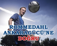 Rommedahl Ankaragücü yolunda