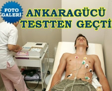 Ankaragücü testten geçti