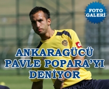 Ankaragücü Pavle Popara'yı deniyor