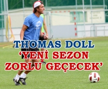 Doll 'Yeni sezon zorlu geçecek'