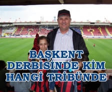 Başkent derbisinde kim hangi tribüne girecek