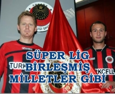 Süper Lig Birleşmiş Milletler gibi