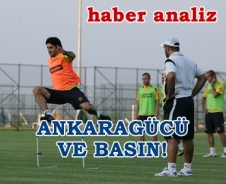 Ankaragücü ve basın!