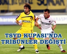 TSYD Kupası'nda tribünlerde değişiklik yapıldı