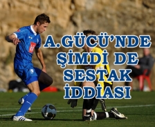 Ankaragücü'nde şimdi de Sestak iddiası