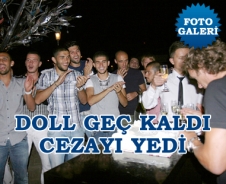 Doll geç kaldı cezayı yedi
