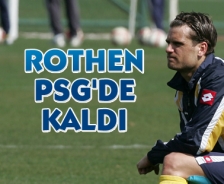 Rothen PSG'de kaldı