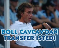 Doll Cavcav'dan transfer istedi