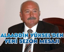 Vali Yüksel'den yeni sezon mesajı