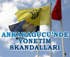 Ankaragücü'nde yönetim skandalları
