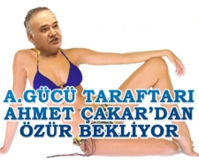 A.Gücü taraftarları Ahmet Çakar'dan özür bekliyor