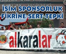 Alkaralar'dan isim sponsorluğu fikrine sert tepki...