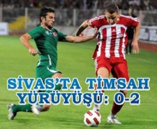 Sivas'ta Timsah yürüyüşü: 0-2